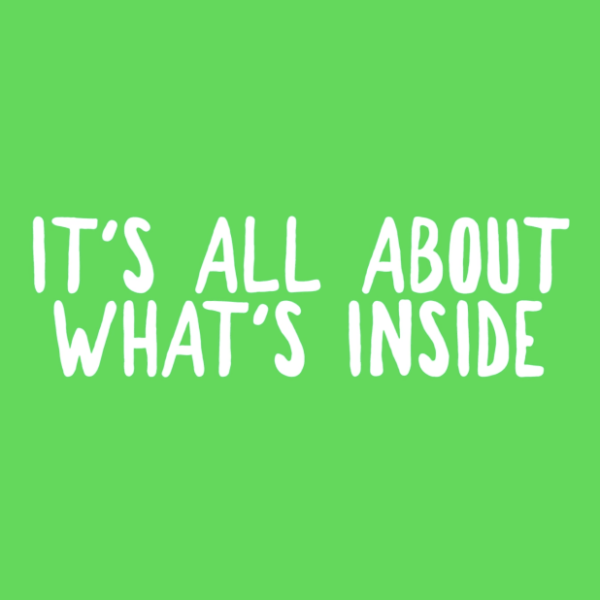 It's All About What's Inside